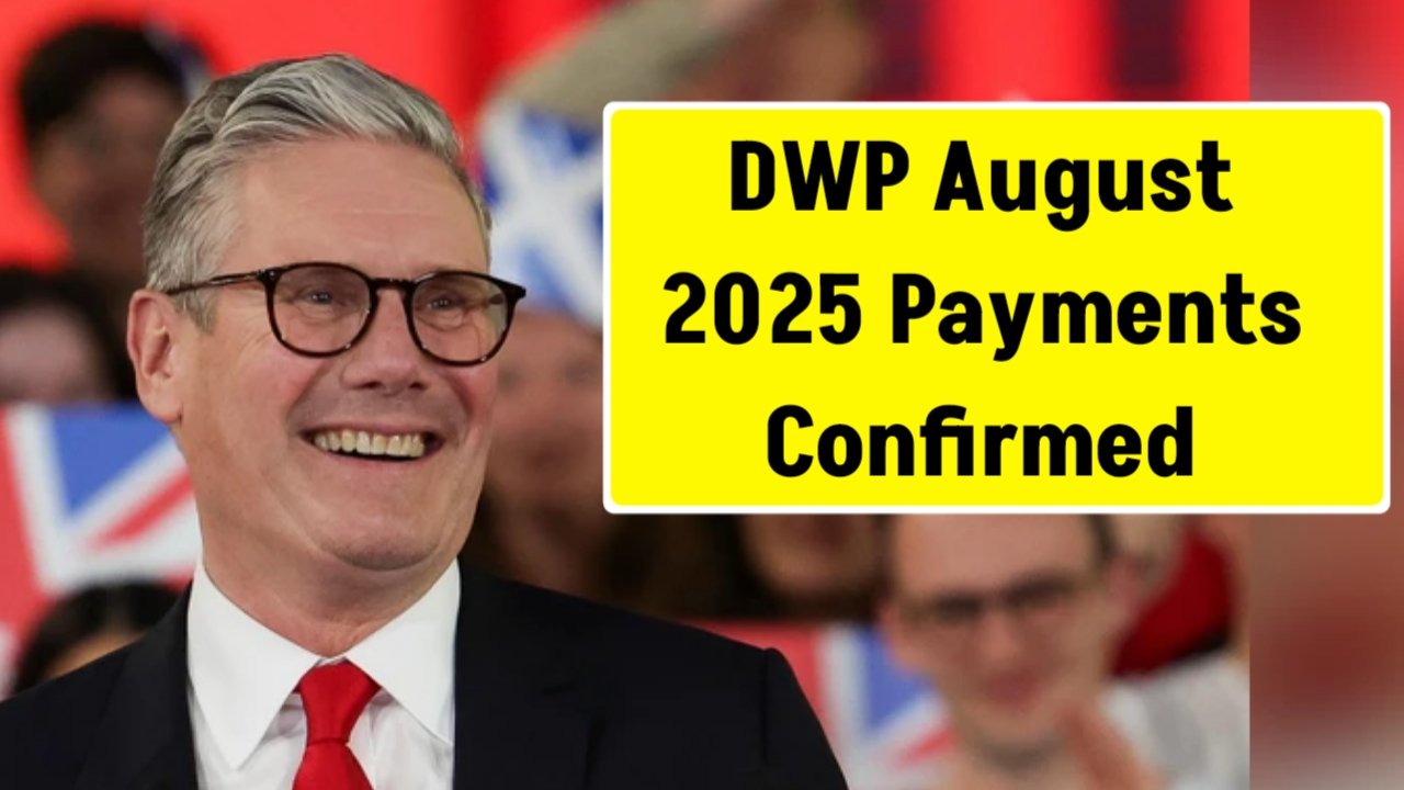 DWP August 2025 Payments Confirmed