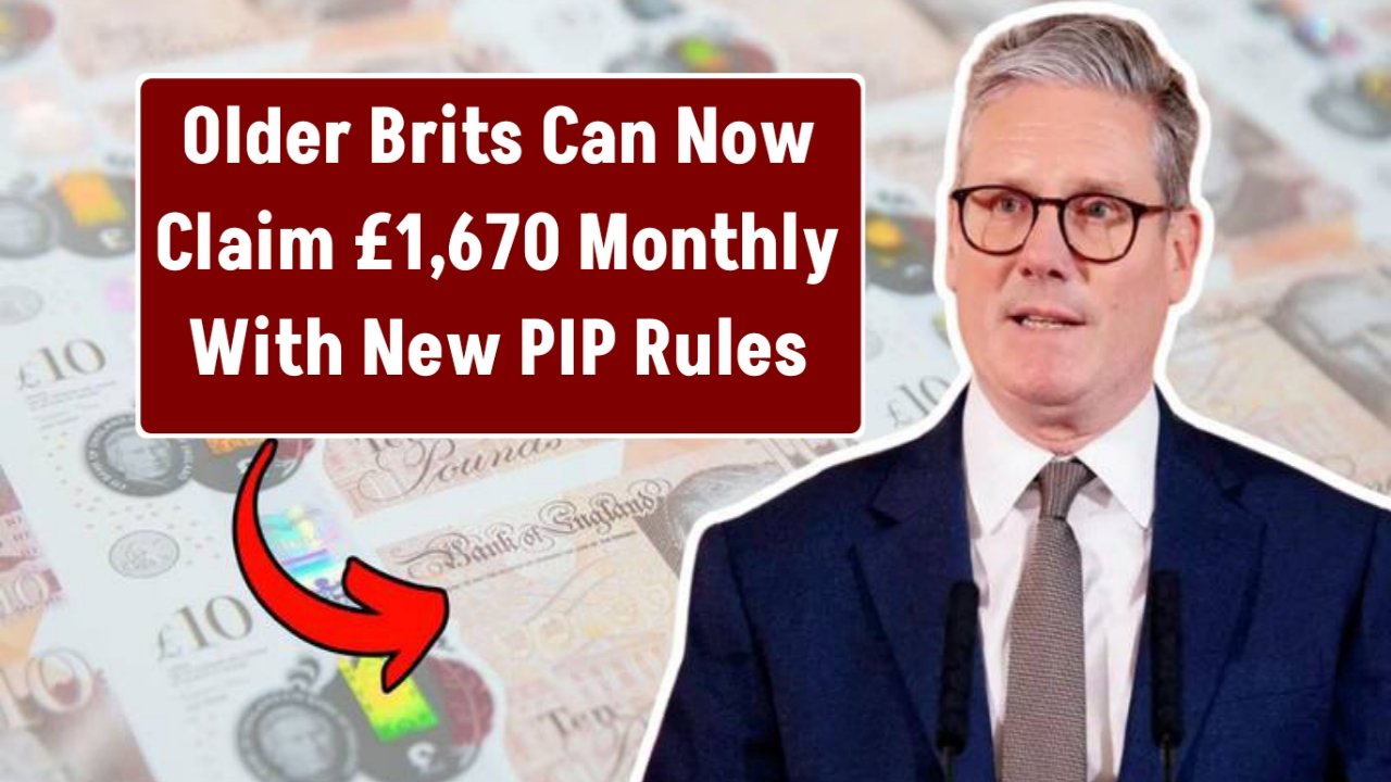 Older Brits Can Now Claim £1,670 Monthly With New PIP Rules